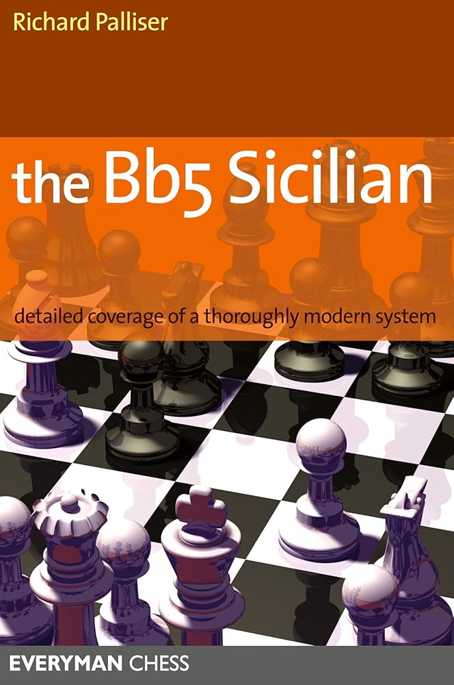 Bb5 Sicilian: Detailed Coverage Of A Thoroughly Modern System (Everyman Chess) cover image
