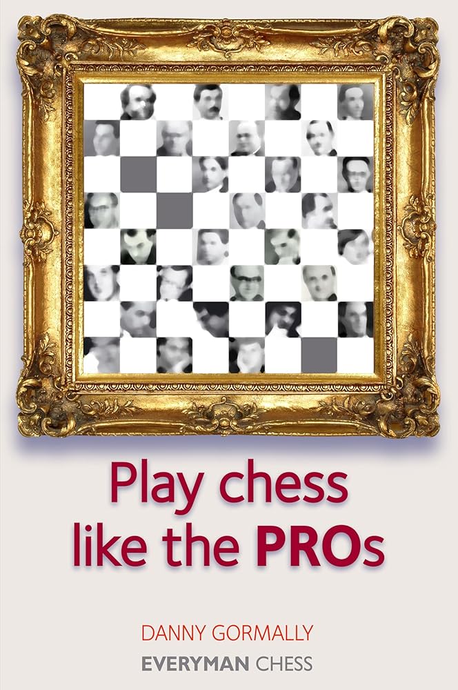 Play Chess Like the Pros (Everyman Chess Series) cover image
