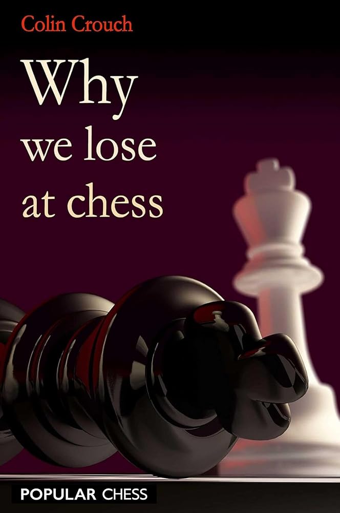 Why We Lose at Chess (Everyman Chess) cover image