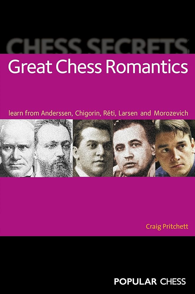 Chess Secrets: Great Chess Romantics: Learn from Anderssen, Chigorin, Réti, Larsen and Morozevich cover image