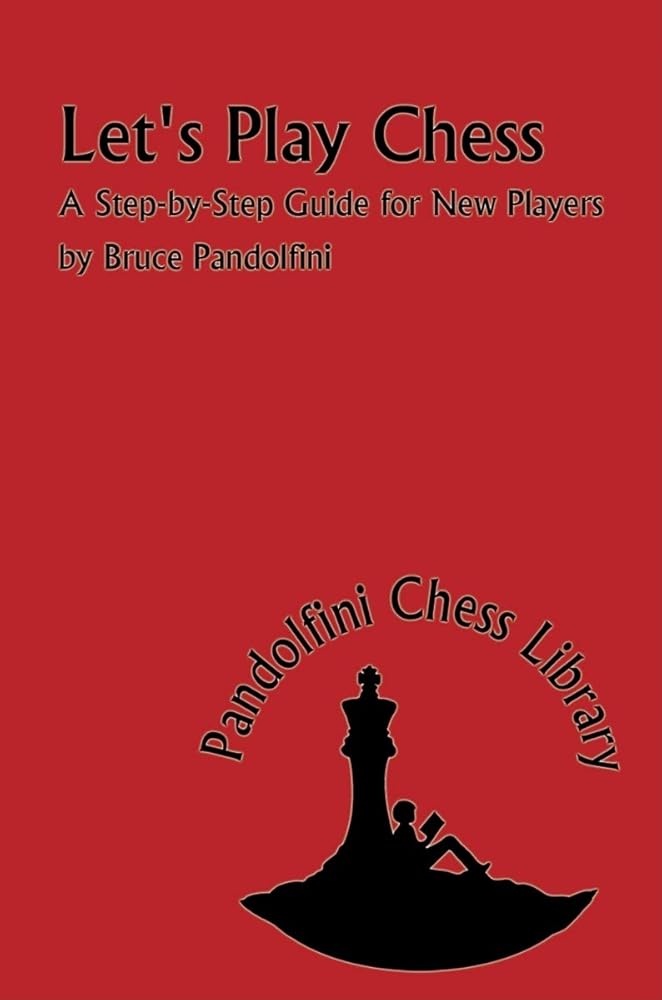 Let's Play Chess: A Step by Step Guide for New Players (The Pandolfini Chess Library) cover image