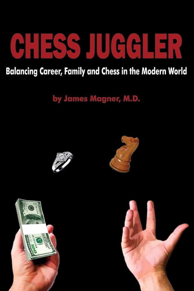 Chess Juggler: Balancing Career, Family and Chess in the Modern World cover image