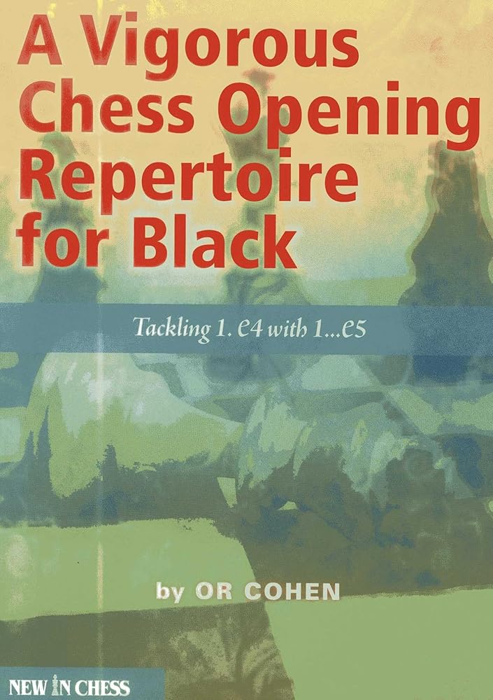 A Vigorous Chess Opening Repertoire for Black: Tackling 1.e4 with 1...e5 cover image