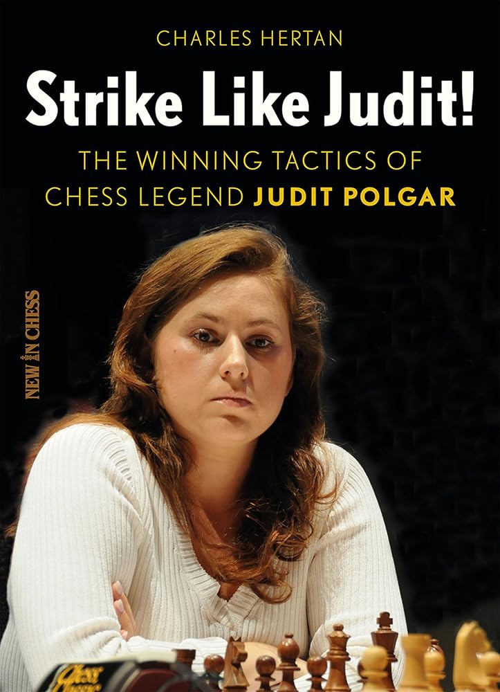 Strike Like Judit!: The Winning Tactics of Chess Legend Judit Polgar cover image