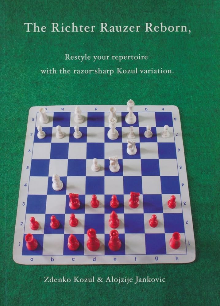 The Richter Rauzer Reborn: restyle your repertoire with the razor-sharp Kozul variation cover image