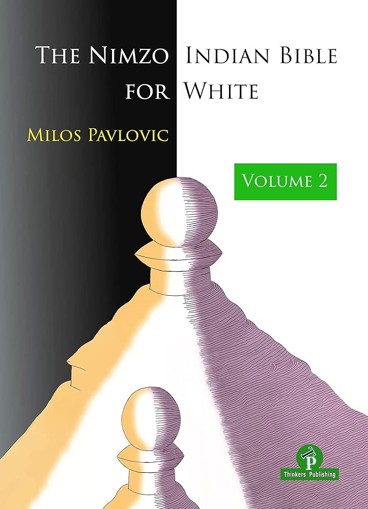 The Nimzo-Indian Bible for White - volume 2: A complete opening repertoire cover image