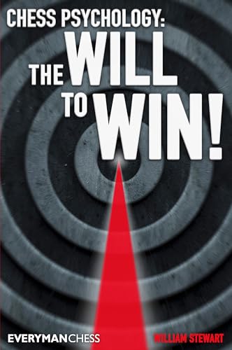 Chess Psychology: The Will to Win by William Stewart