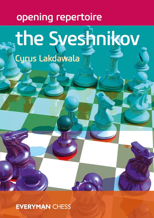 The Sveshnikov Opening Repertoire by Cyrus Lakdawala
