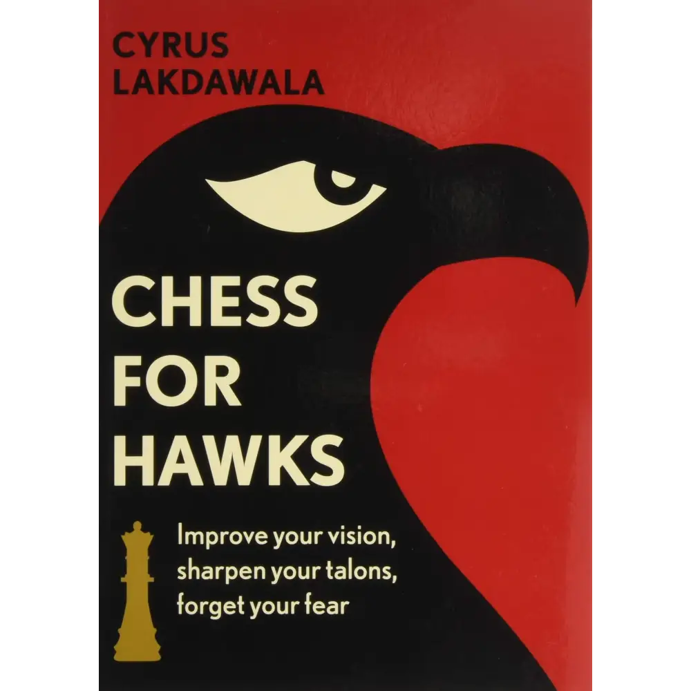 Chess for Hawks: Improve your Vision/Sharpen your Talons/Forget your Fear