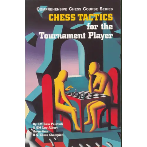 Chess Tactics for the Tournament Player Book #3 - Lev Alburt