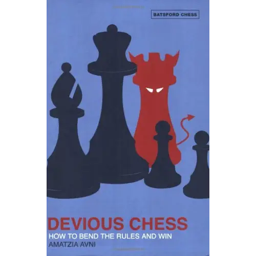 Devious Chess: How to Bend the Rules and Win