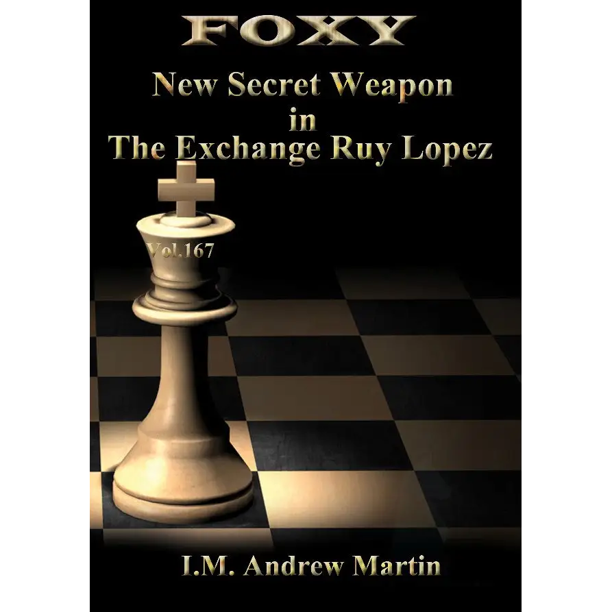 Foxy Chess DVD 167 Secret Weapon in the Exchange Ruy Lopez