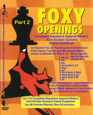 Foxy Download 113:Repertoire against Anti-Sicilian vol 2 w/Andrew Martin