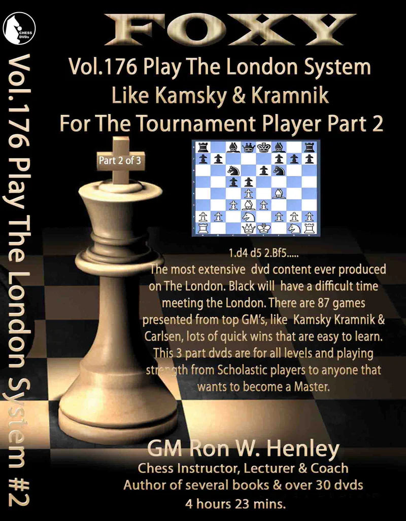 Foxy Download 176: Play the London System w/Ron Henley pt2