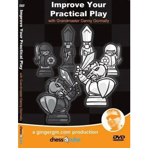 Improve Your Practical Play - Chess GM Danny Gormally - 6 Hours