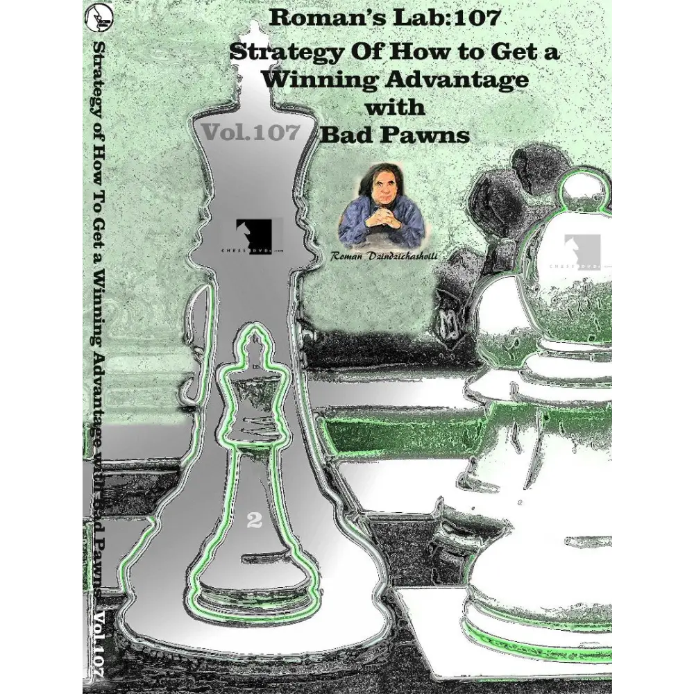 Roman's Chess Download 107: Winning Advantage w/ bad Pawns