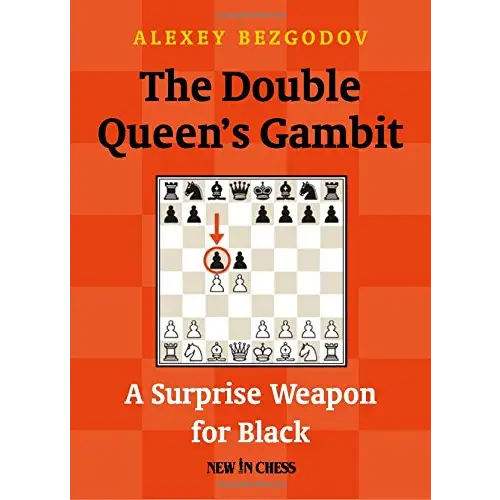 The Double Queen’s Gambit: A Surprise Weapon for Black