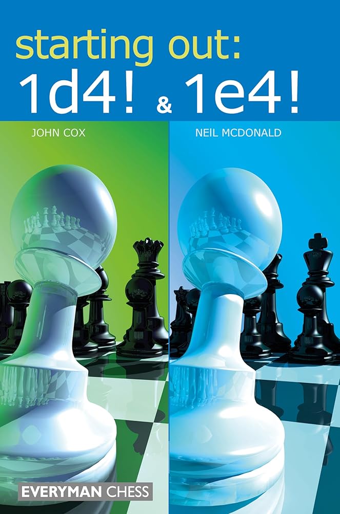 Starting Out: 1d4 & 1e4 (Everyman Chess) cover image