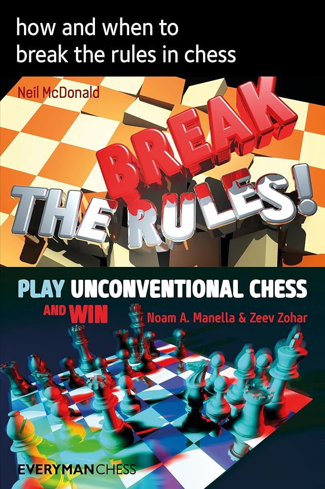 How and When to Break the Rules in Chess (Everyman Chess) cover image