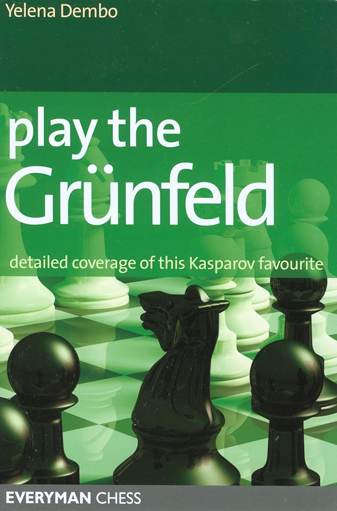 Play the Grunfeld: Detailed Coverage Of This Kasparov Favourite cover image