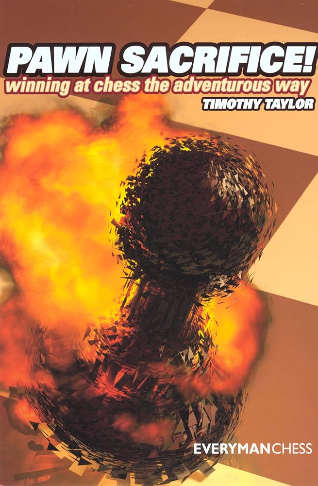Pawn Sacrifice!: Winning at chess the adventurous way cover image