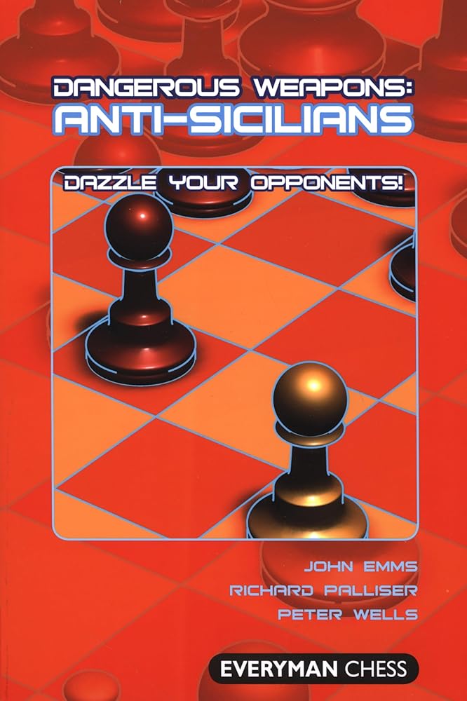 Dangerous Weapons: Anti-Sicilians: Dazzle Your Opponents! (Dangerous Weapons Series) cover image