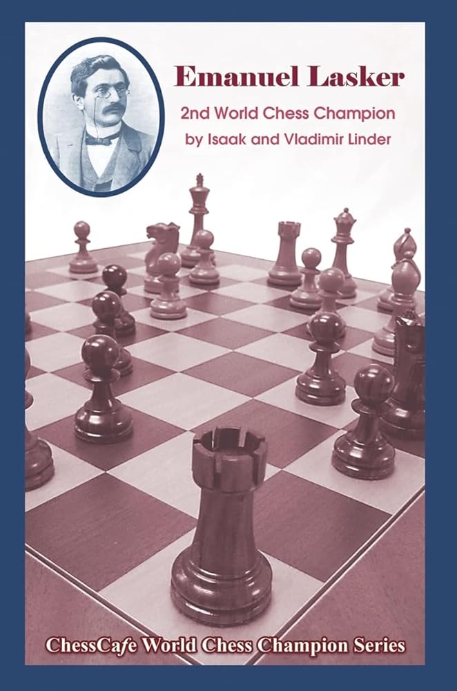 Emanuel Lasker: Second World Chess Champion cover image