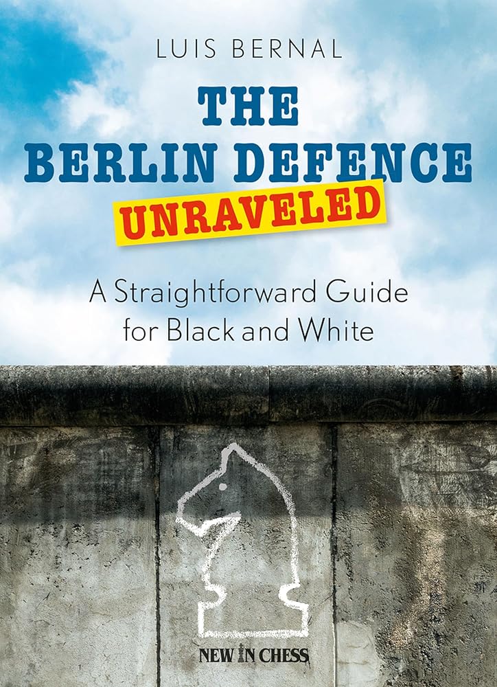 The Berlin Defence Unraveled: A Straightforward Guide for Black and White cover image