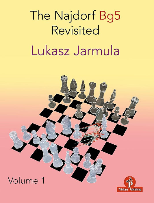 The Bg5 Najdorf Revisited - Volume 1 cover image