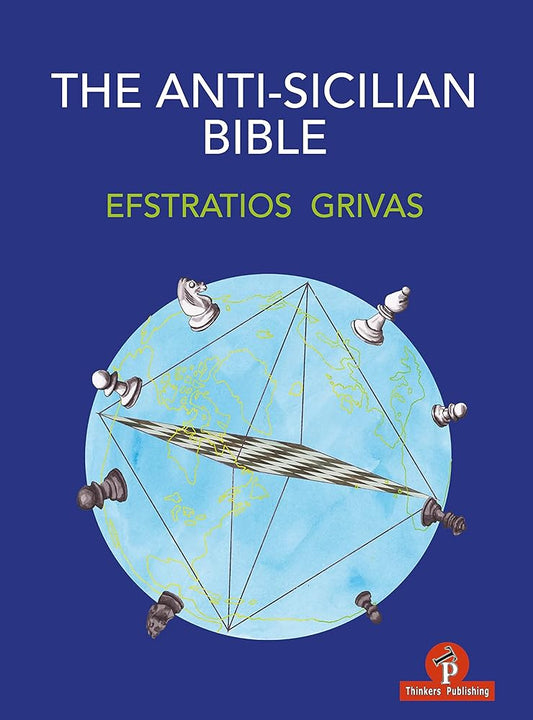The Anti-Sicilian Bible: A Complete Repertoire for Black cover image