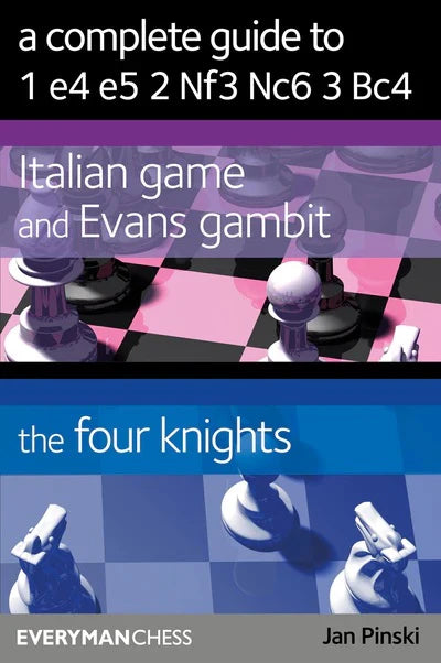 Complete Guide to Italian Game, Evans Gambit, Four Knights by Pinski