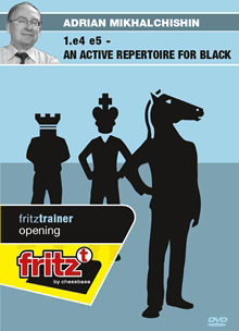 Fritz Trainer: 1.e4 e5 Active Repertoire for Black w/Mikhalchishin