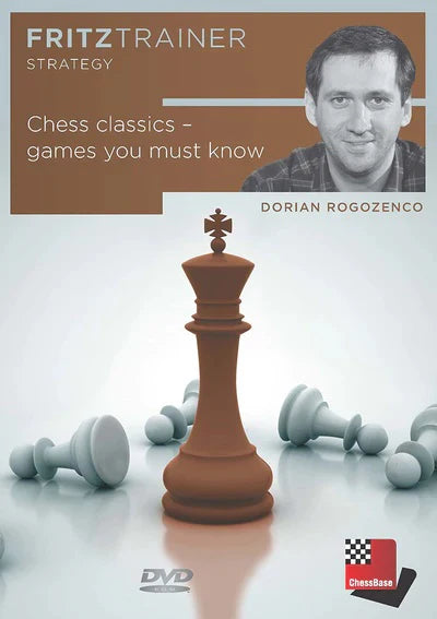 Fritz Trainer Chess Classics: Games You Must Know w/Dorian Rogozenco