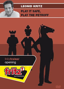 Fritz Trainer: Play it Safe Play the Petroff w/Leonid Kritz
