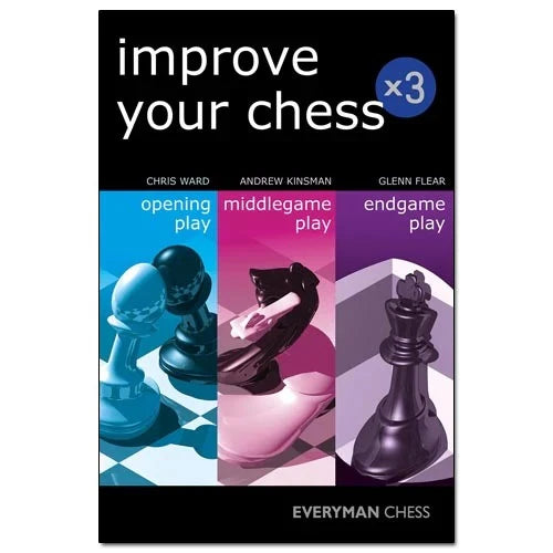 Improve Your Chess 3 books in 1 by Ward, Kinsman, Flear