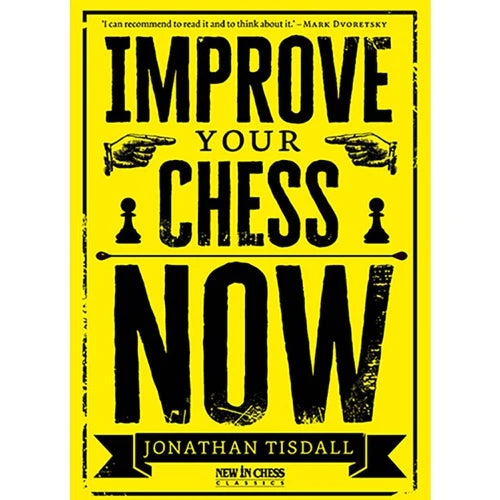 Improve your chess Now by Jonathan Tisdall